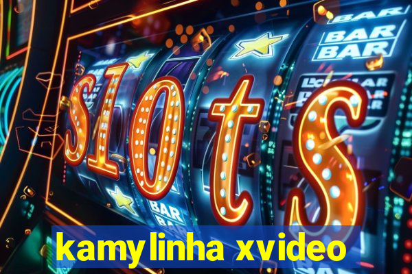 kamylinha xvideo